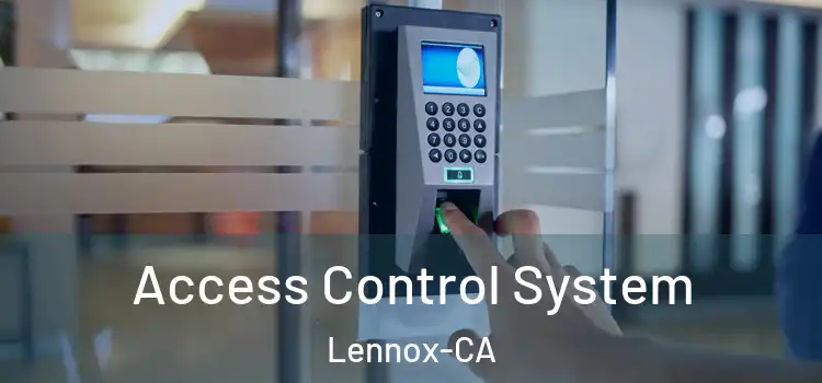  Access Control System Lennox-CA