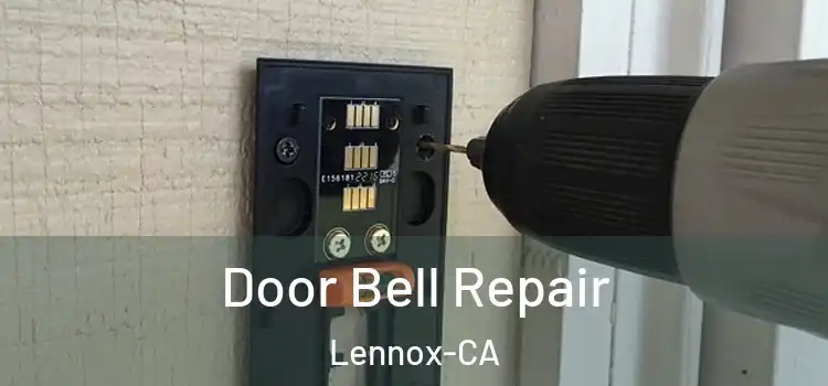 Door Bell Repair Lennox-CA