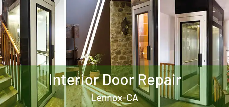  Interior Door Repair Lennox-CA
